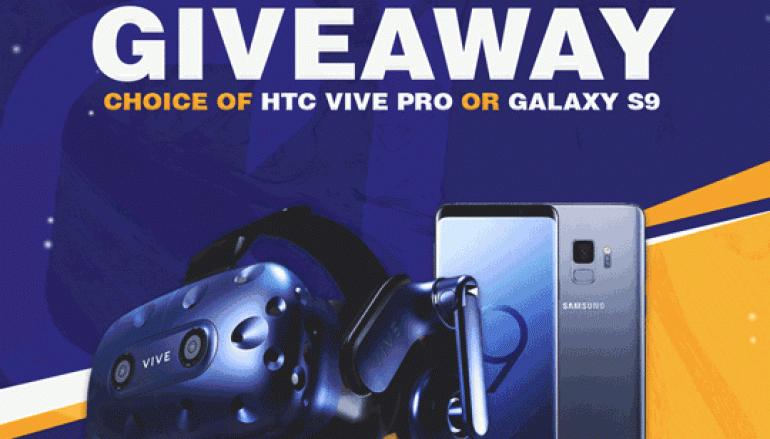Digital Chaos Giveaway: Win A HTC Vive Pro or Samsung Galaxy S9
